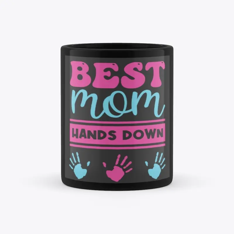 Let your mom know that she's the best!!